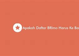 Cara Daftar Brimo Apakah Harus Ke Bank